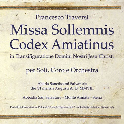 Francesco Traversi - Missa Sollemnis Codex Amiatinus